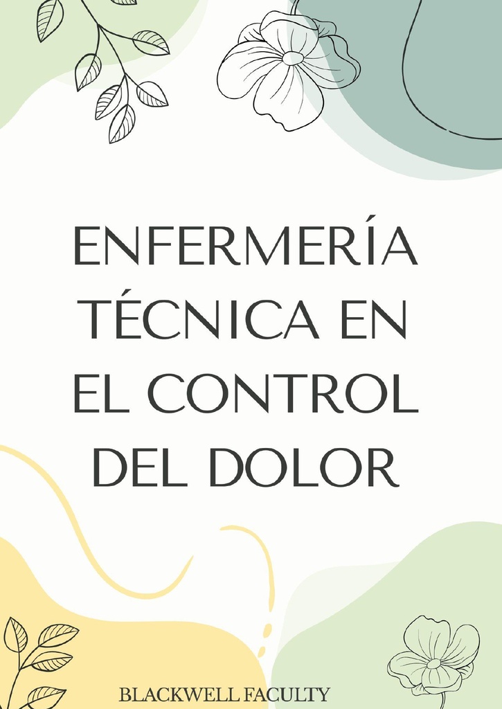 ENFERMERÍA TÉCNICA EN EL CONTROL DEL DOLOR