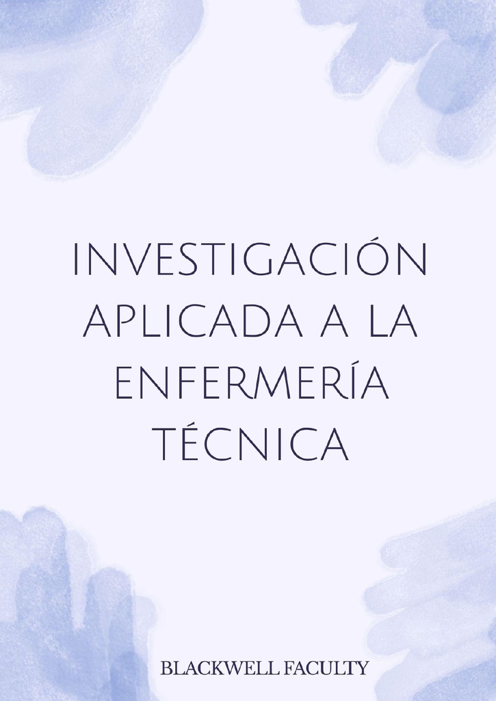 INVESTIGACIÓN APLICADA A LA ENFERMERÍA TÉCNICA