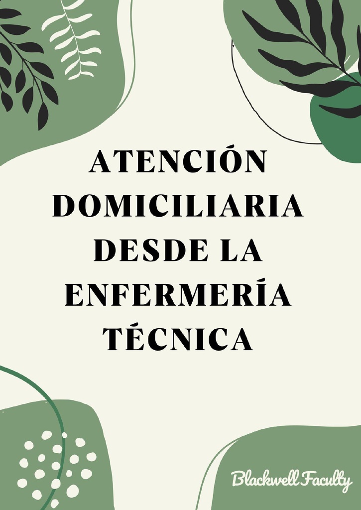 ATENCIÓN DOMICILIARIA DESDE LA ENFERMERÍA TÉCNICA