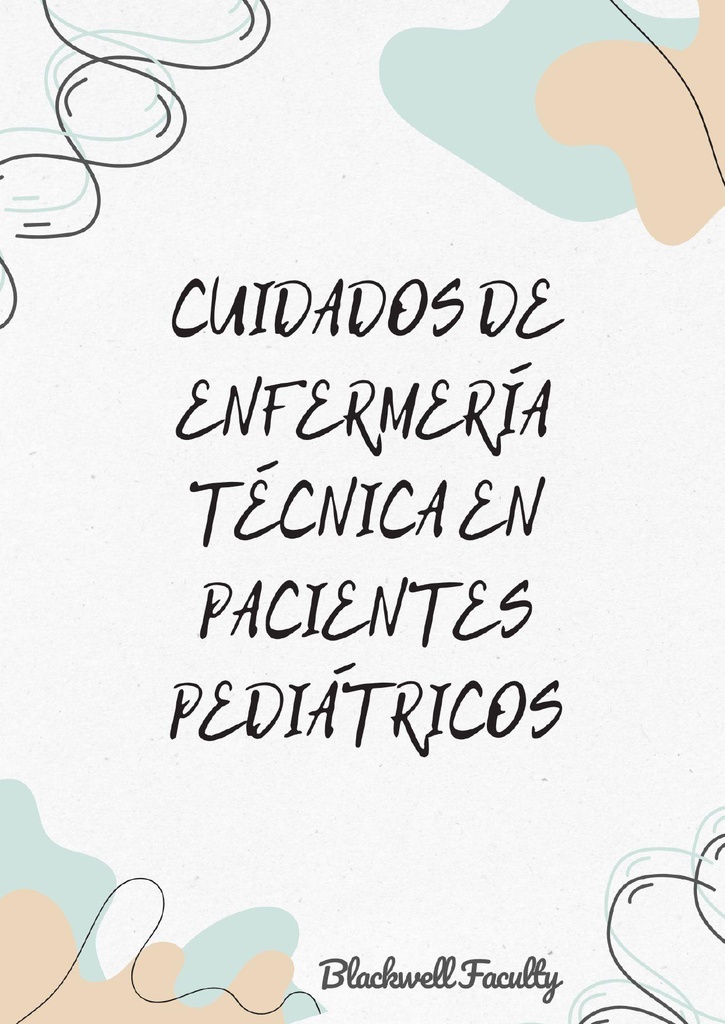 CUIDADOS DE ENFERMERÍA TÉCNICA EN PACIENTES PEDIÁTRICOS