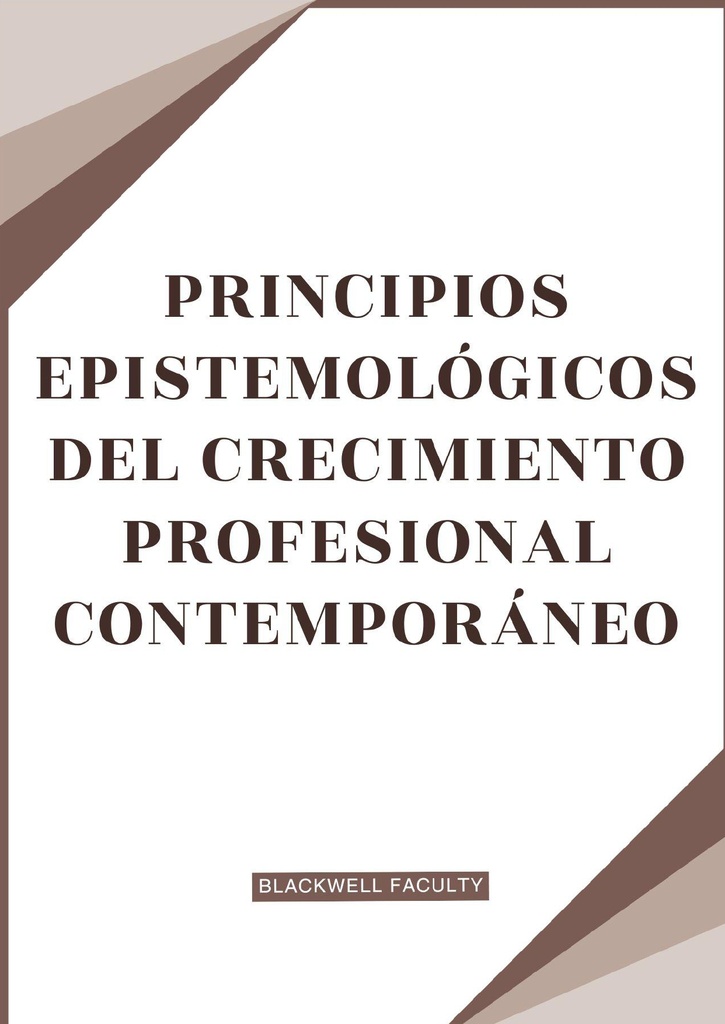 PRINCIPIOS EPISTEMOLÓGICOS DEL CRECIMIENTO PROFESIONAL CONTEMPORÁNEO