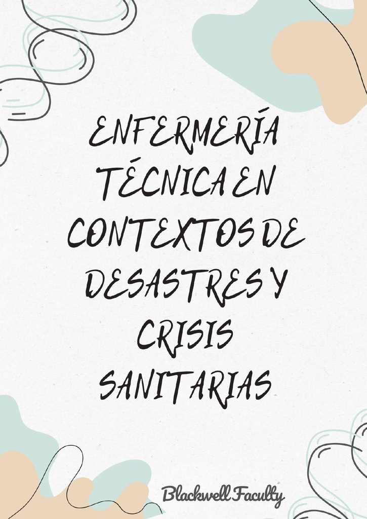 ENFERMERÍA TÉCNICA EN CONTEXTOS DE DESASTRES Y CRISIS SANITARIAS