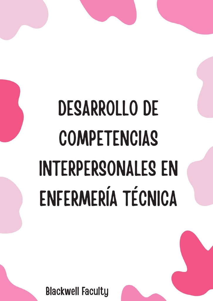 DESARROLLO DE COMPETENCIAS INTERPERSONALES EN ENFERMERÍA TÉCNICA