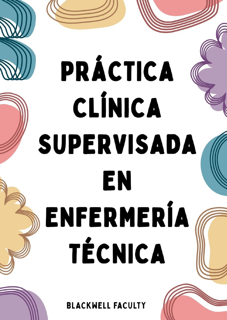 PRÁCTICA CLÍNICA SUPERVISADA EN ENFERMERÍA TÉCNICA