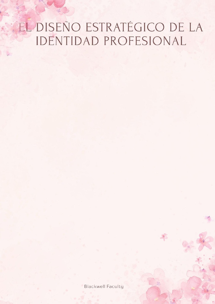 EL DISEÑO ESTRATÉGICO DE LA IDENTIDAD PROFESIONAL
