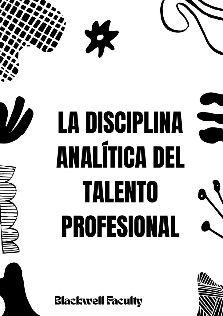 LA DISCIPLINA ANALÍTICA DEL TALENTO PROFESIONAL