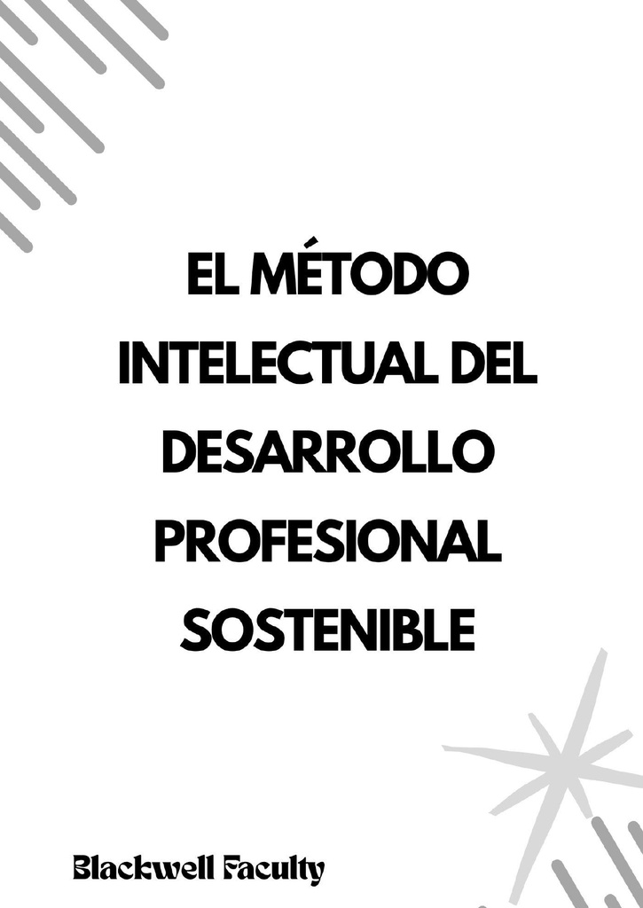 EL MÉTODO INTELECTUAL DEL DESARROLLO PROFESIONAL SOSTENIBLE