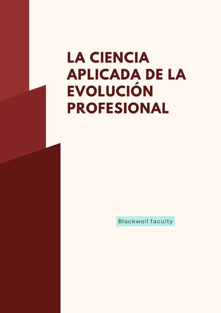 LA CIENCIA APLICADA DE LA EVOLUCIÓN PROFESIONAL