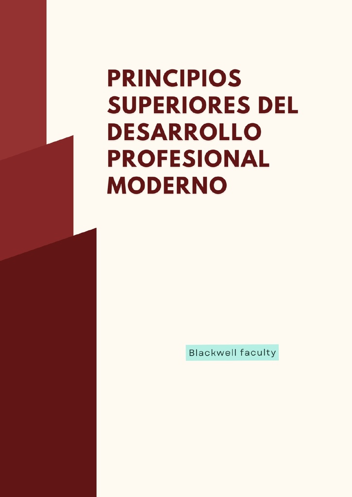 PRINCIPIOS SUPERIORES DEL DESARROLLO PROFESIONAL MODERNO