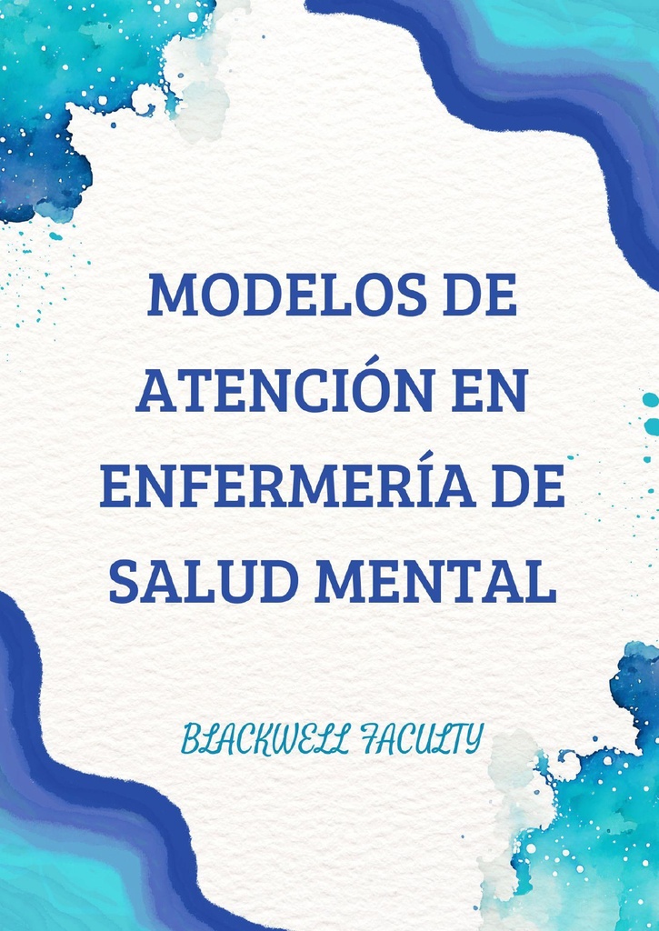 MODELOS DE ATENCIÓN EN ENFERMERÍA DE SALUD MENTAL
