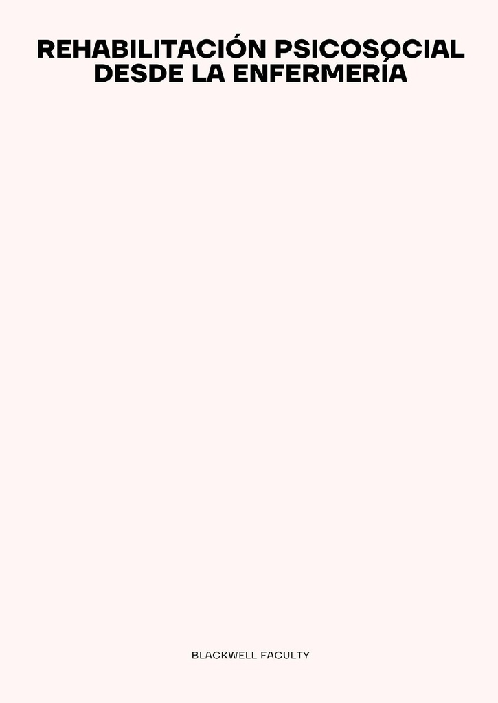 REHABILITACIÓN PSICOSOCIAL DESDE LA ENFERMERÍA