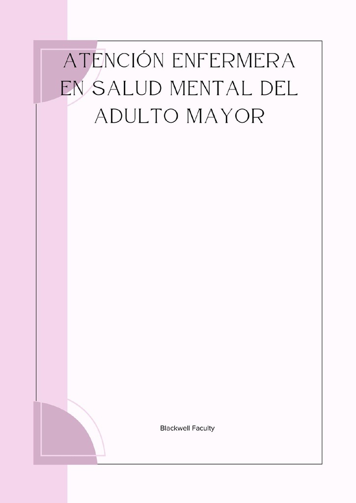 ATENCIÓN ENFERMERA EN SALUD MENTAL DEL ADULTO MAYOR