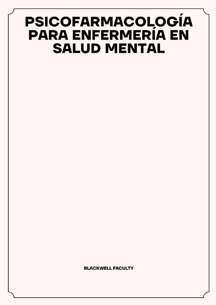 PSICOFARMACOLOGÍA PARA ENFERMERÍA EN SALUD MENTAL
