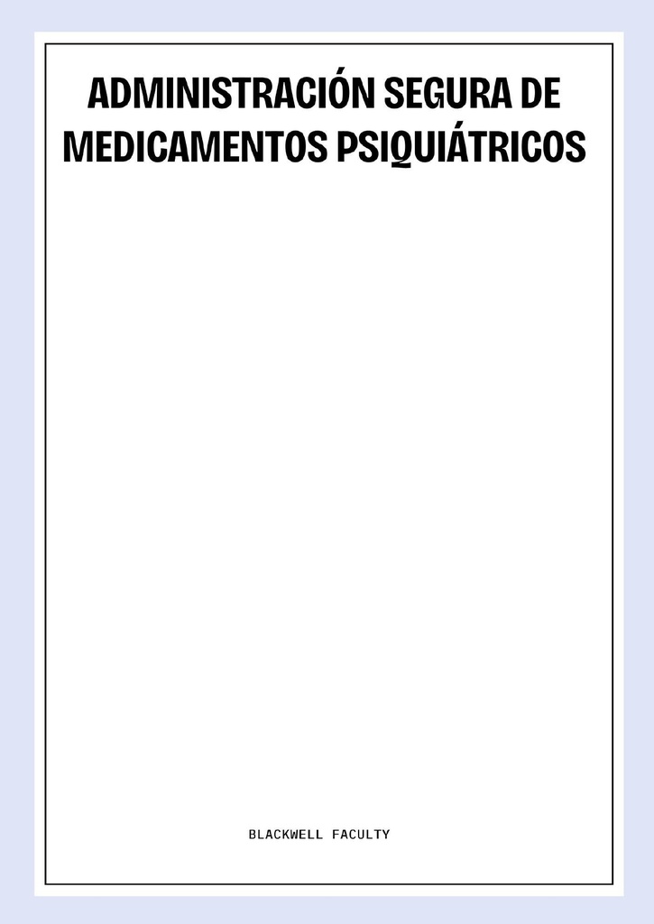 ADMINISTRACIÓN SEGURA DE MEDICAMENTOS PSIQUIÁTRICOS