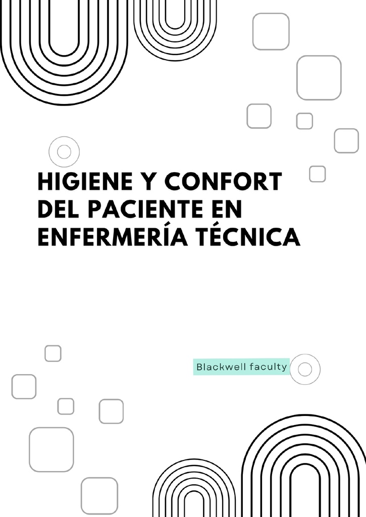 HIGIENE Y CONFORT DEL PACIENTE EN ENFERMERÍA TÉCNICA