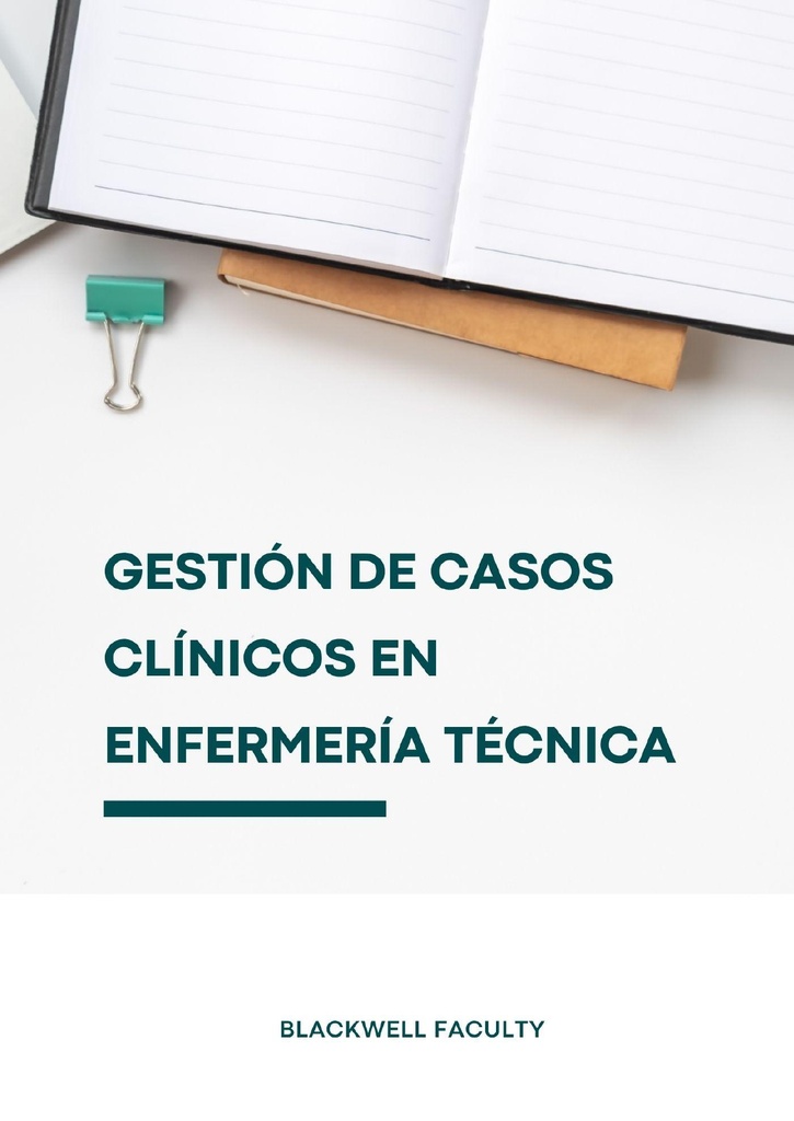 GESTIÓN DE CASOS CLÍNICOS EN ENFERMERÍA TÉCNICA