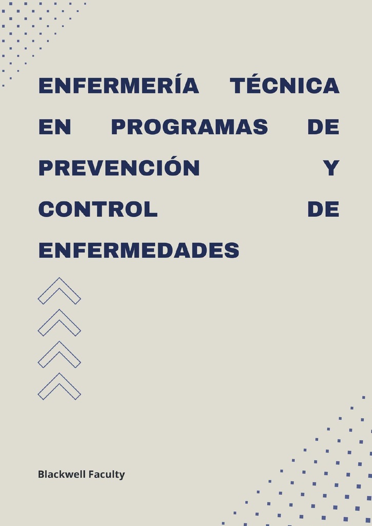 ENFERMERÍA TÉCNICA EN PROGRAMAS DE PREVENCIÓN Y CONTROL DE ENFERMEDADES