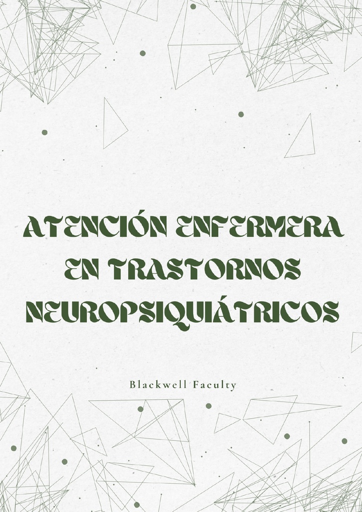 ATENCIÓN ENFERMERA EN TRASTORNOS NEUROPSIQUIÁTRICOS