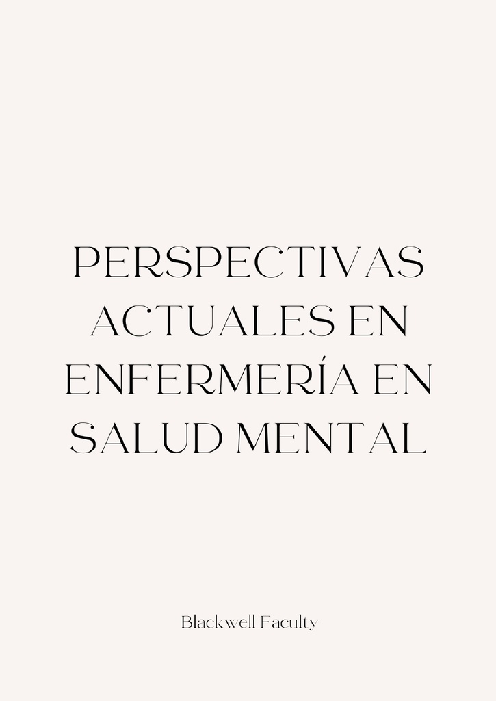 PERSPECTIVAS ACTUALES EN ENFERMERÍA EN SALUD MENTAL