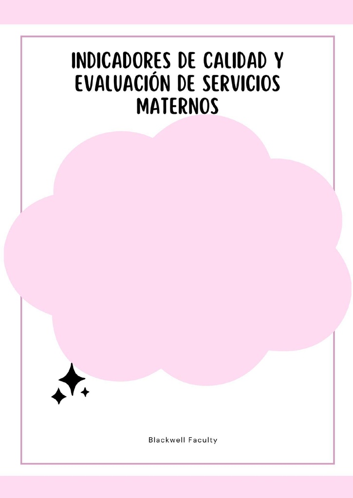 INDICADORES DE CALIDAD Y EVALUACIÓN DE SERVICIOS MATERNOS