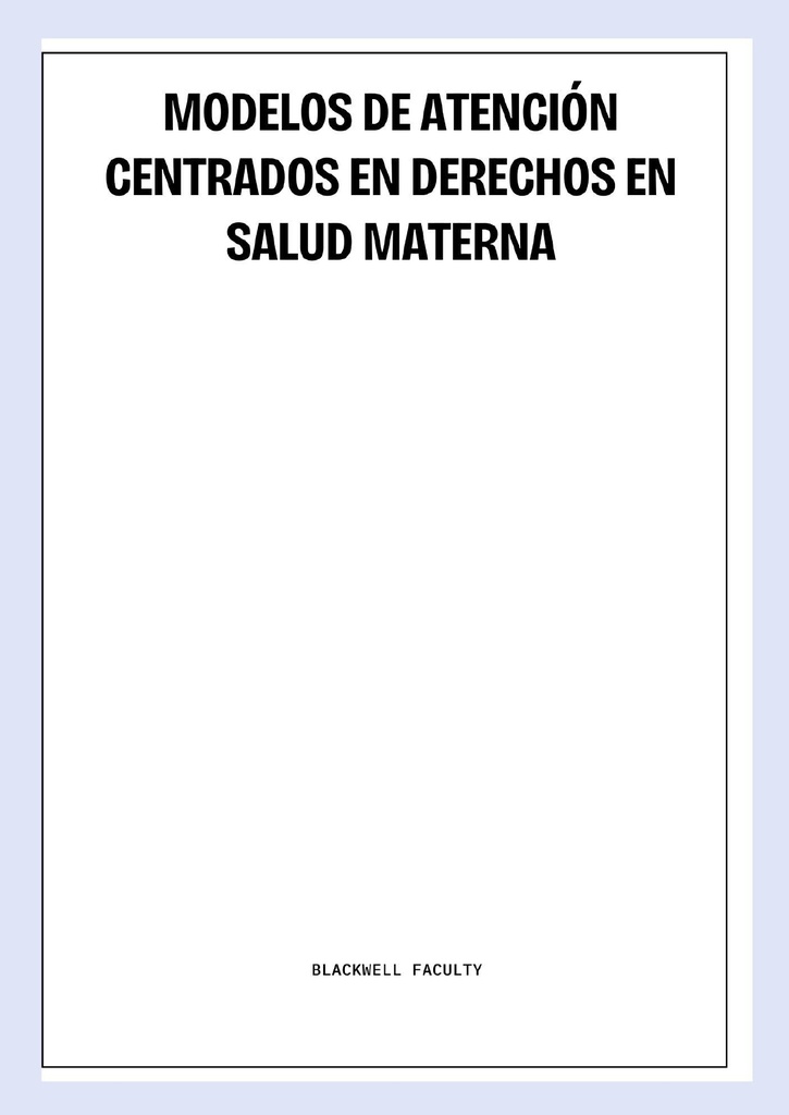 MODELOS DE ATENCIÓN CENTRADOS EN DERECHOS EN SALUD MATERNA