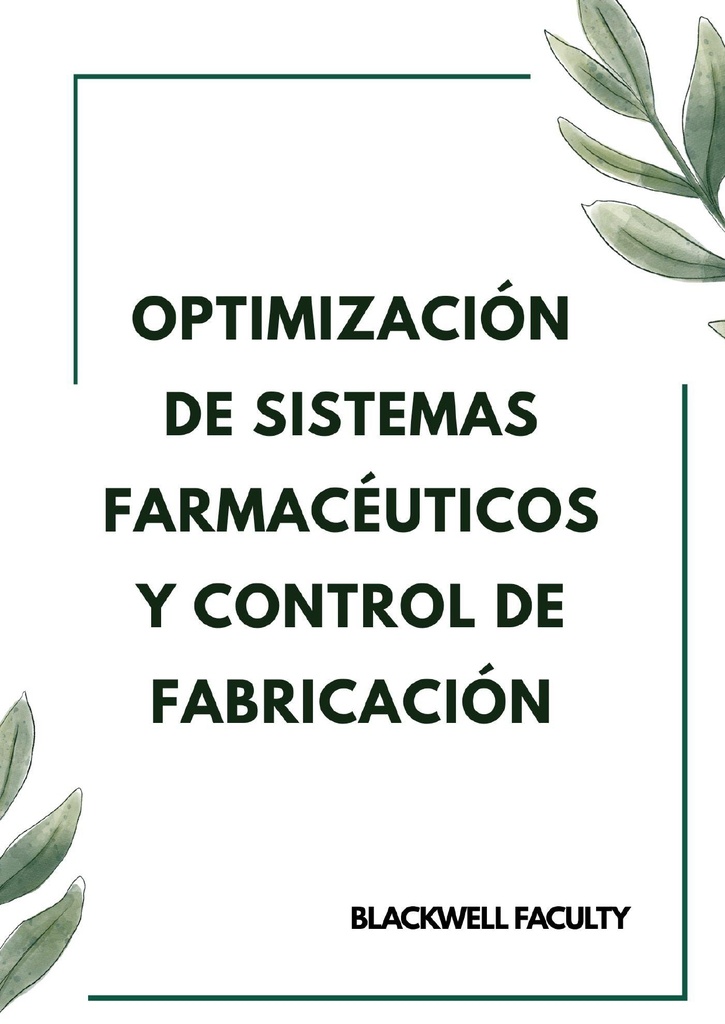 OPTIMIZACIÓN DE SISTEMAS FARMACÉUTICOS Y CONTROL DE FABRICACIÓN