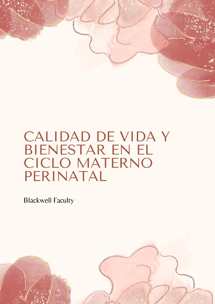 CALIDAD DE VIDA Y BIENESTAR EN EL CICLO MATERNO PERINATAL