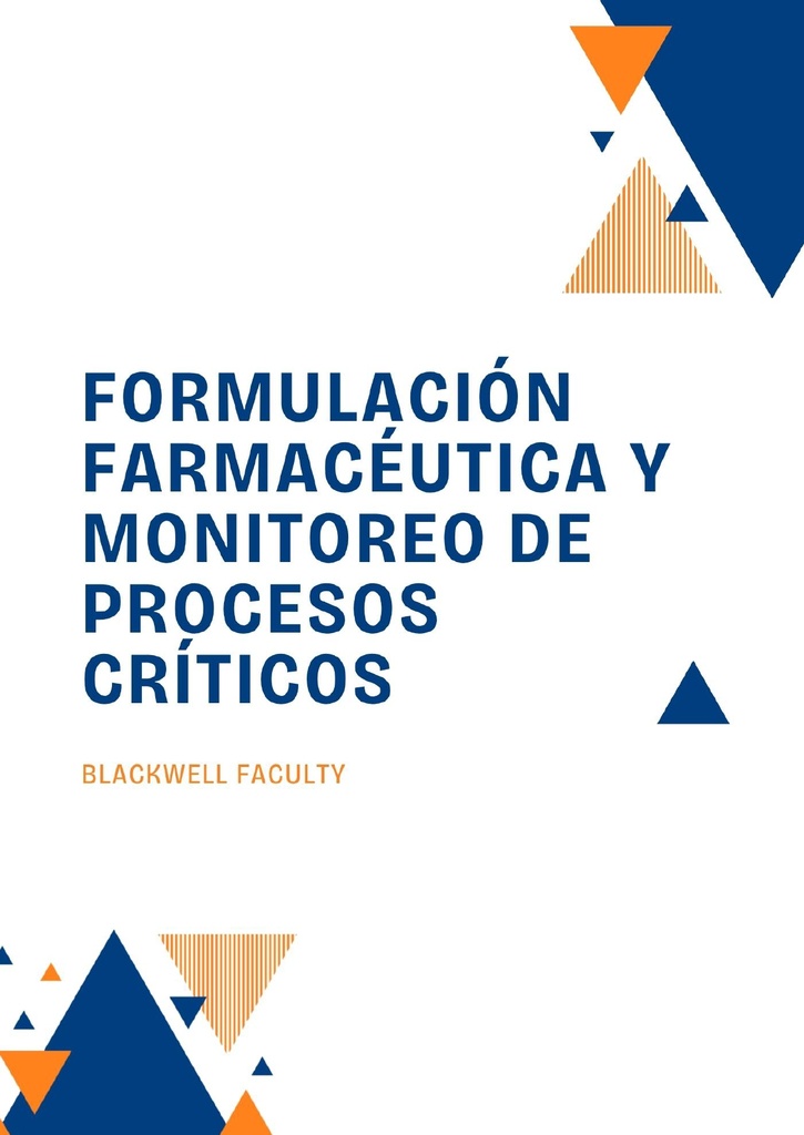FORMULACIÓN FARMACÉUTICA Y MONITOREO DE PROCESOS CRÍTICOS