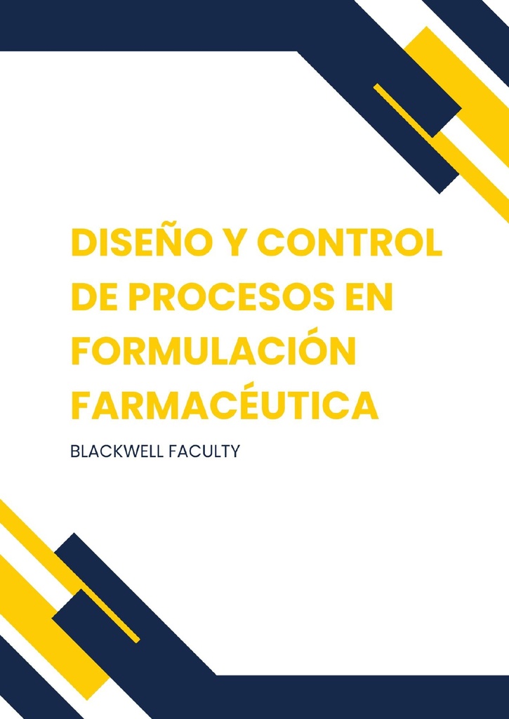 DISEÑO Y CONTROL DE PROCESOS EN FORMULACIÓN FARMACÉUTICA