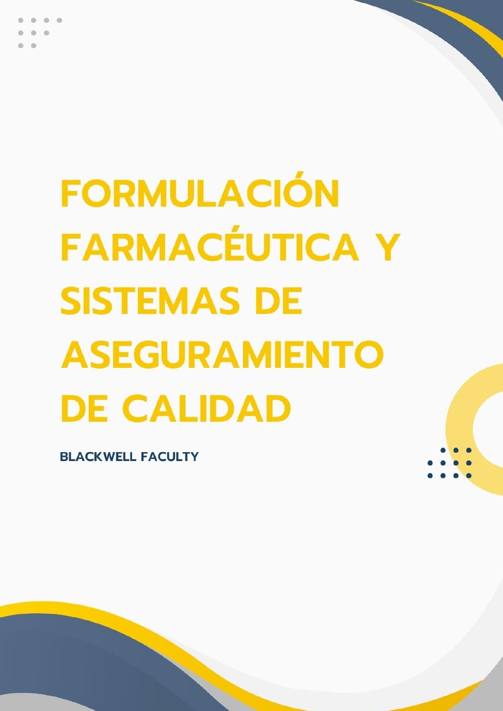 FORMULACIÓN FARMACÉUTICA Y SISTEMAS DE ASEGURAMIENTO DE CALIDAD