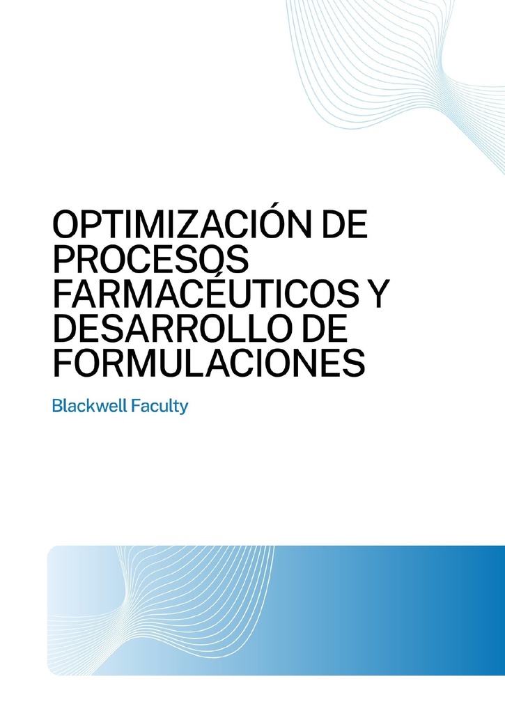 OPTIMIZACIÓN DE PROCESOS FARMACÉUTICOS Y DESARROLLO DE FORMULACIONES