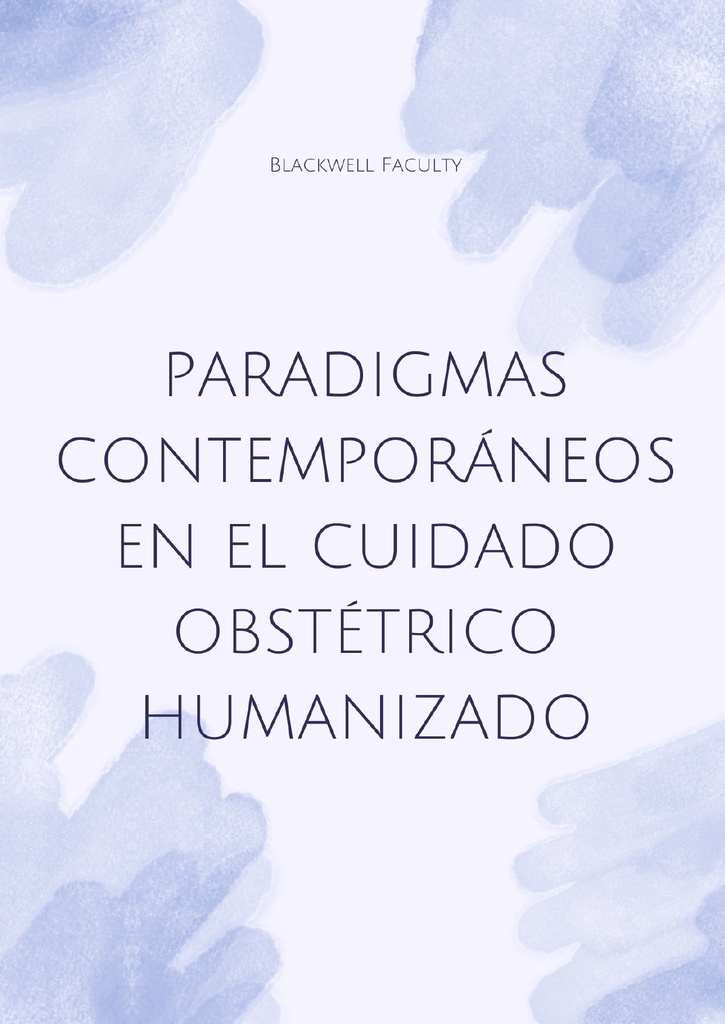 PARADIGMAS CONTEMPORÁNEOS EN EL CUIDADO OBSTÉTRICO HUMANIZADO