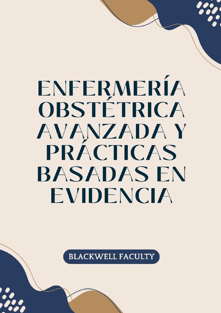 ENFERMERÍA OBSTÉTRICA AVANZADA Y PRÁCTICAS BASADAS EN EVIDENCIA