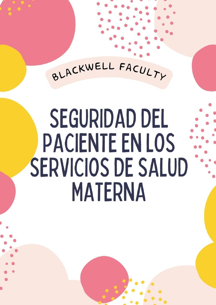 SEGURIDAD DEL PACIENTE EN LOS SERVICIOS DE SALUD MATERNA