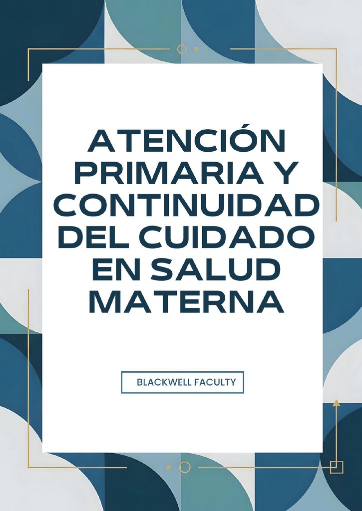 ATENCIÓN PRIMARIA Y CONTINUIDAD DEL CUIDADO EN SALUD MATERNA