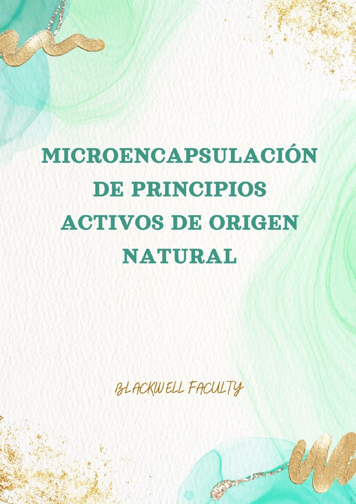 MICROENCAPSULACIÓN DE PRINCIPIOS ACTIVOS DE ORIGEN NATURAL