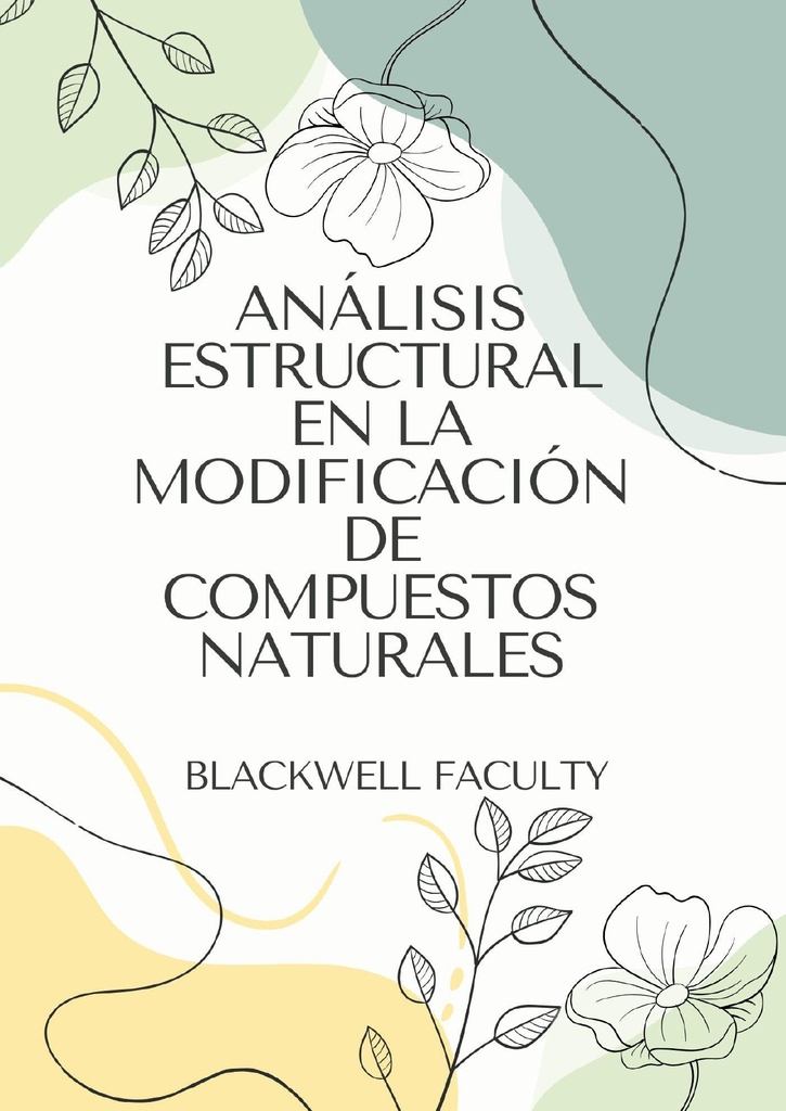 ANÁLISIS ESTRUCTURAL EN LA MODIFICACIÓN DE COMPUESTOS NATURALES