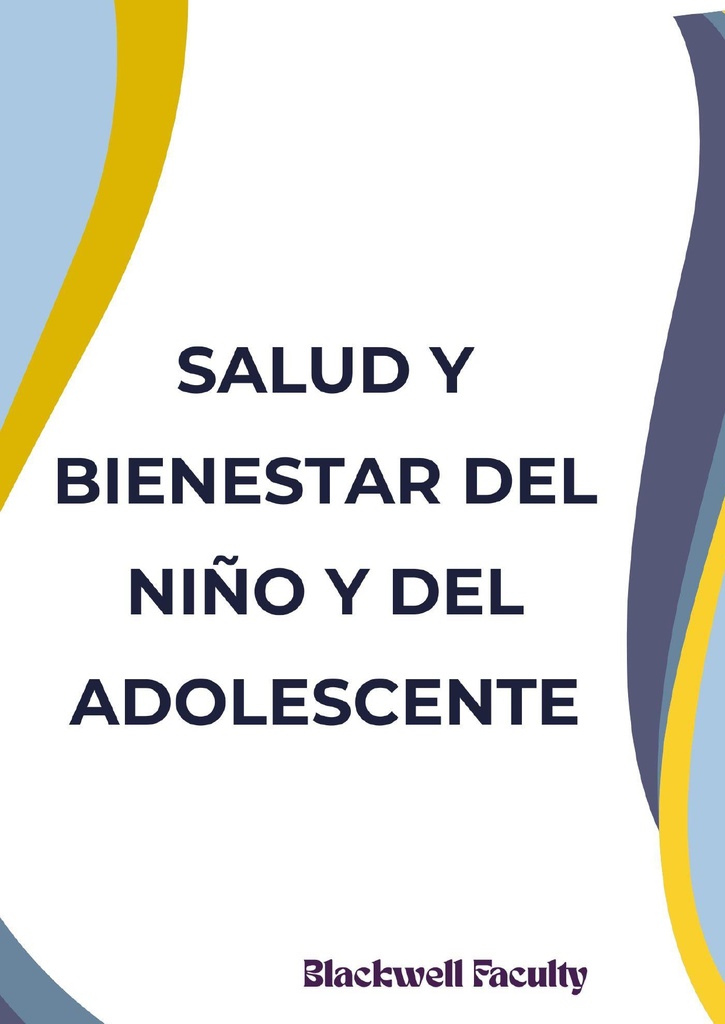 SALUD Y BIENESTAR DEL NIÑO Y DEL ADOLESCENTE