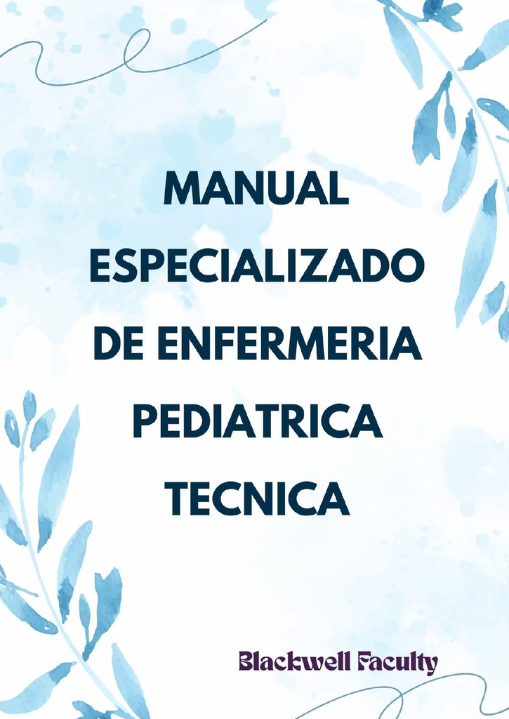 MANUAL ESPECIALIZADO DE ENFERMERIA PEDIATRICA TECNICA