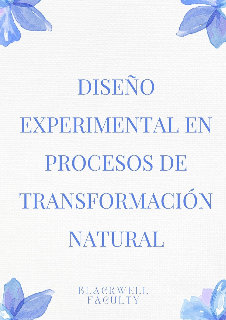 DISEÑO EXPERIMENTAL EN PROCESOS DE TRANSFORMACIÓN NATURAL