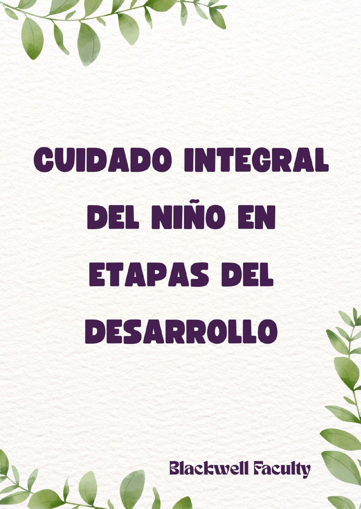 CUIDADO INTEGRAL DEL NIÑO EN ETAPAS DEL DESARROLLO