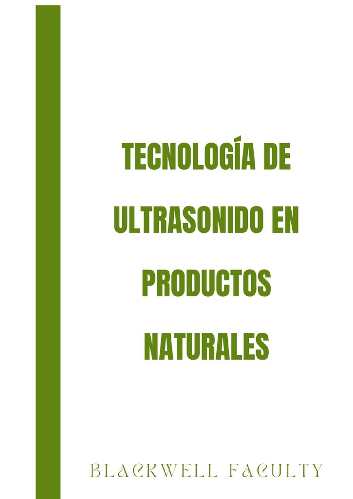 TECNOLOGÍA DE ULTRASONIDO EN PRODUCTOS NATURALES