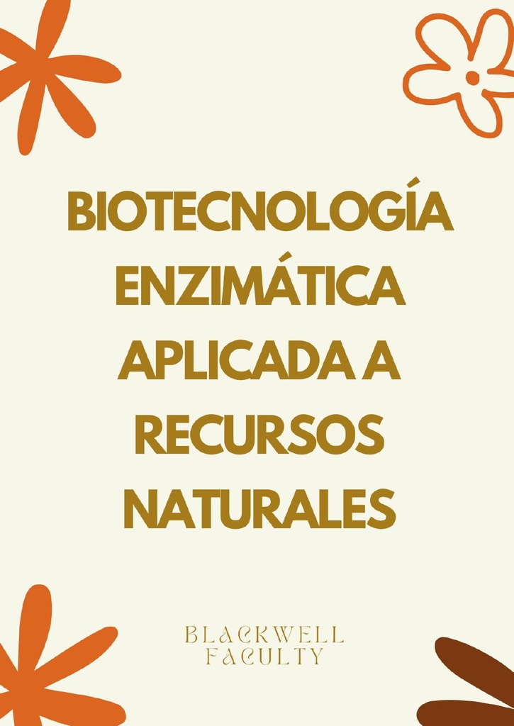 BIOTECNOLOGÍA ENZIMÁTICA APLICADA A RECURSOS NATURALES