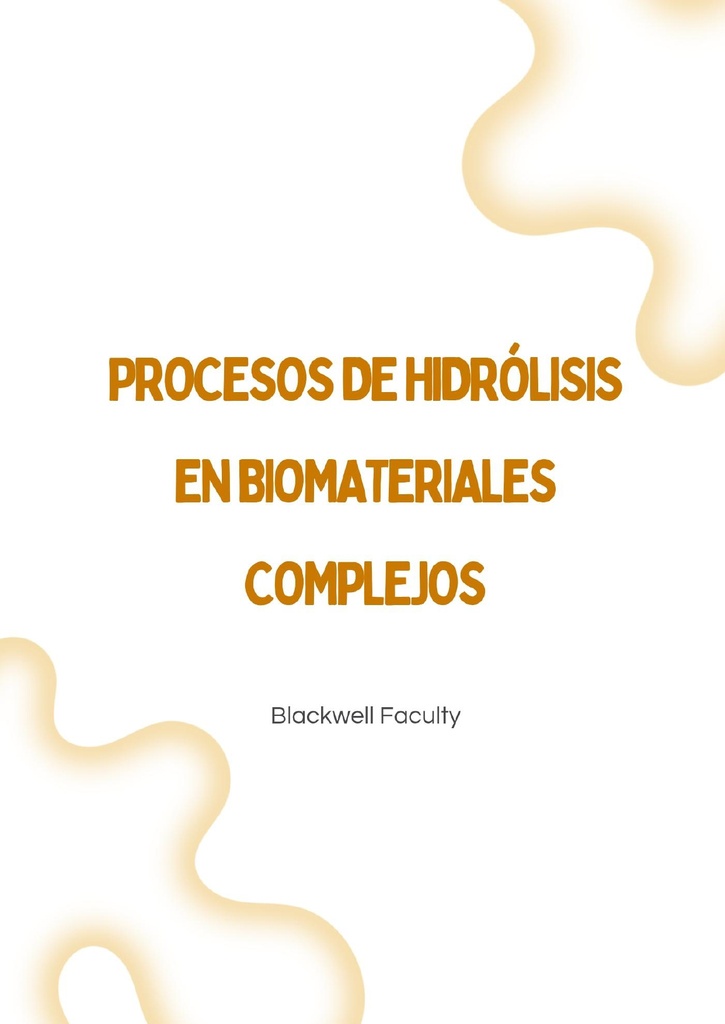 PROCESOS DE HIDRÓLISIS EN BIOMATERIALES COMPLEJOS