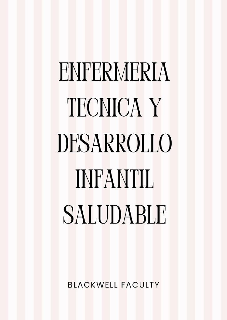 ENFERMERIA TECNICA Y DESARROLLO INFANTIL SALUDABLE