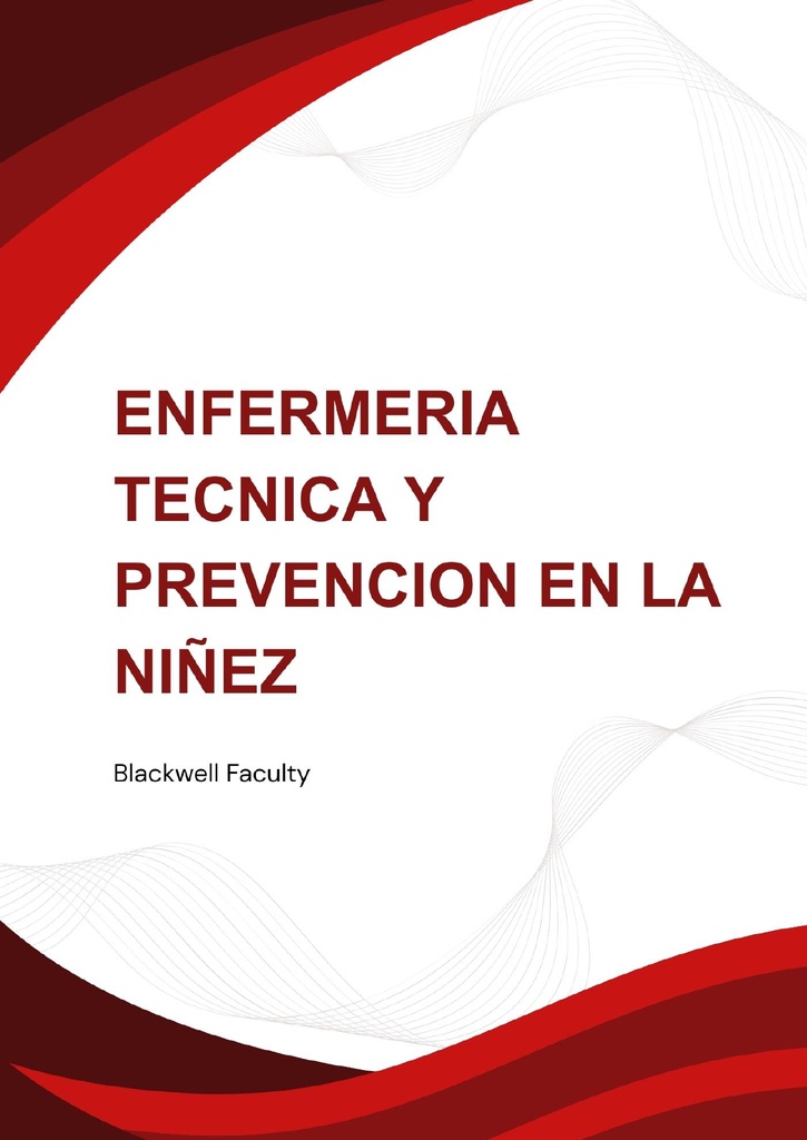 ENFERMERIA TECNICA Y PREVENCION EN LA NIÑEZ