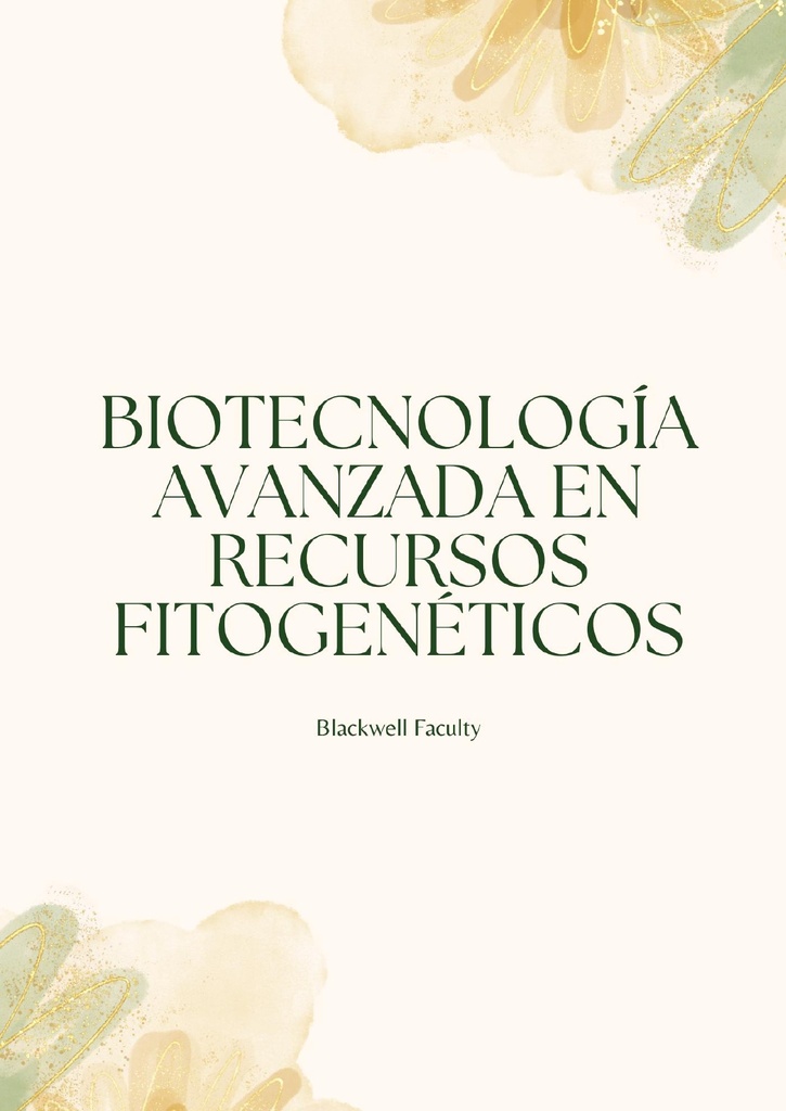 BIOTECNOLOGÍA AVANZADA EN RECURSOS FITOGENÉTICOS