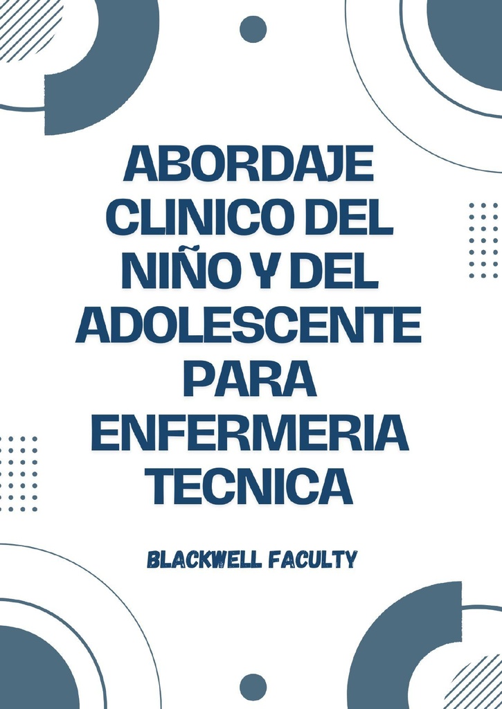 ABORDAJE CLINICO DEL NIÑO Y DEL ADOLESCENTE PARA ENFERMERIA TECNICA