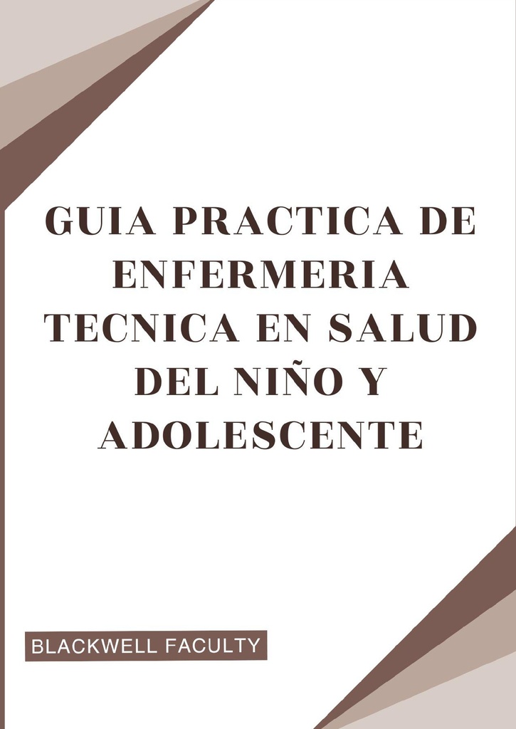 GUIA PRACTICA DE ENFERMERIA TECNICA EN SALUD DEL NIÑO Y ADOLESCENTE
