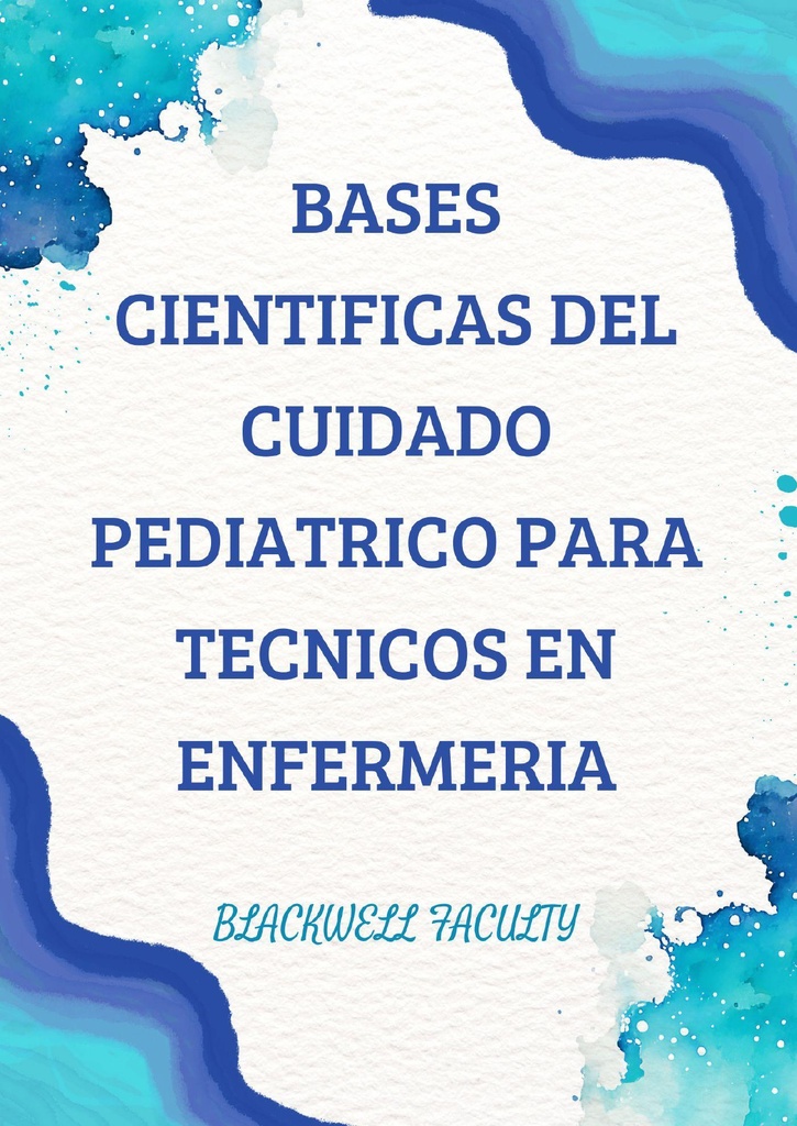 BASES CIENTIFICAS DEL CUIDADO PEDIATRICO PARA TECNICOS EN ENFERMERIA